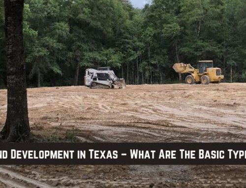 Land Development in Texas – What Are The Basic Types?